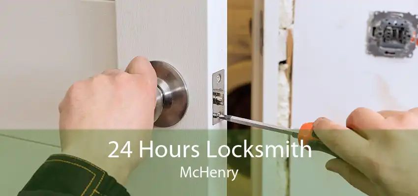 24 Hours Locksmith McHenry
