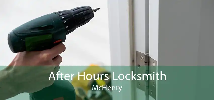 After Hours Locksmith McHenry