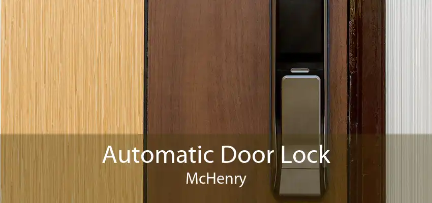 Automatic Door Lock McHenry