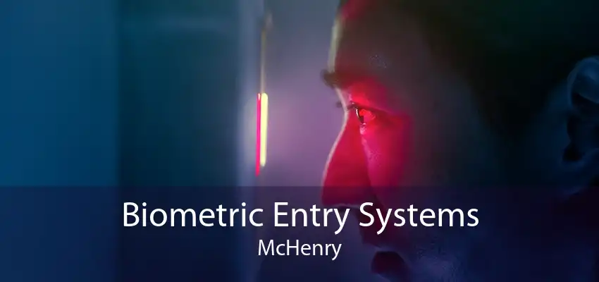 Biometric Entry Systems McHenry
