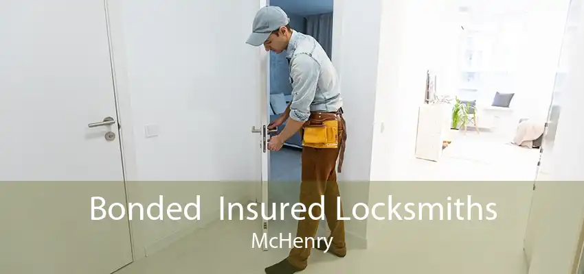 Bonded  Insured Locksmiths McHenry