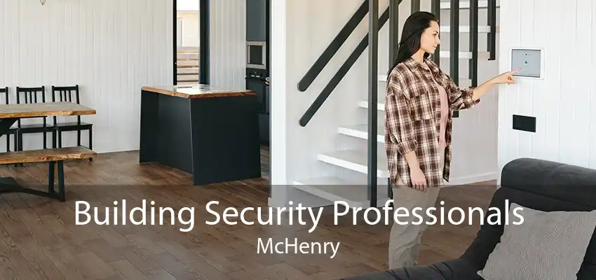 Building Security Professionals McHenry