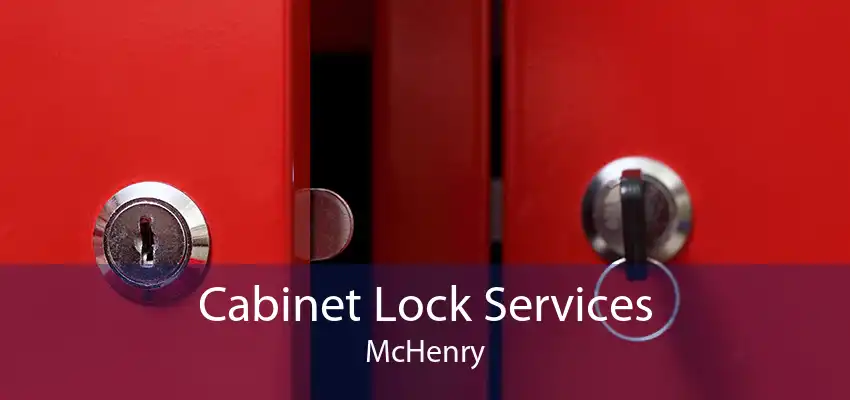 Cabinet Lock Services McHenry