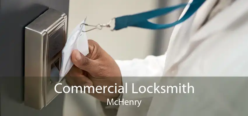 Commercial Locksmith McHenry