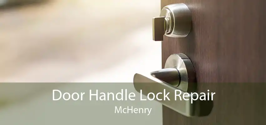 Door Handle Lock Repair McHenry