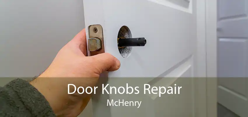 Door Knobs Repair McHenry