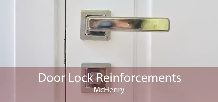 Door Lock Reinforcements McHenry