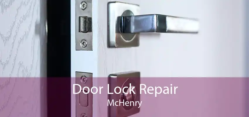 Door Lock Repair McHenry