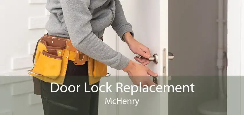 Door Lock Replacement McHenry
