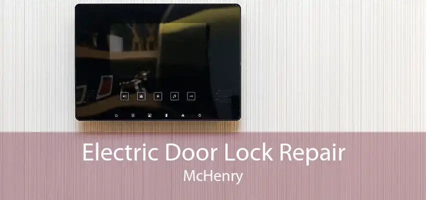 Electric Door Lock Repair McHenry