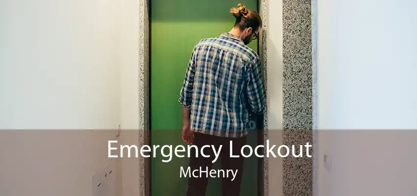 Emergency Lockout McHenry