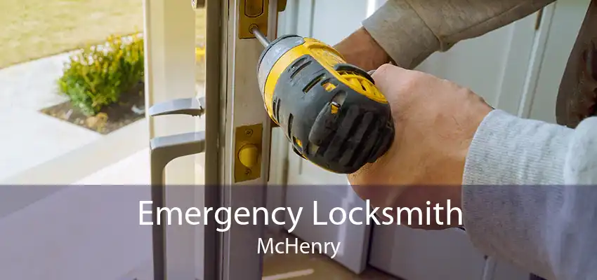 Emergency Locksmith McHenry