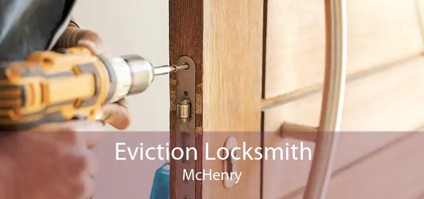 Eviction Locksmith McHenry