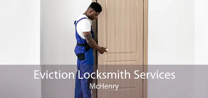 Eviction Locksmith Services McHenry