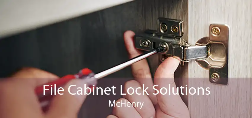 File Cabinet Lock Solutions McHenry