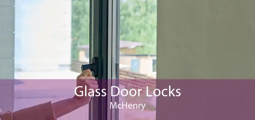 Glass Door Locks McHenry