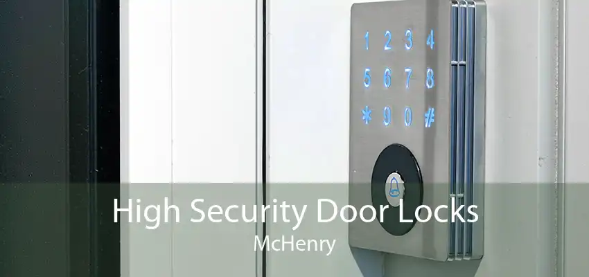 High Security Door Locks McHenry