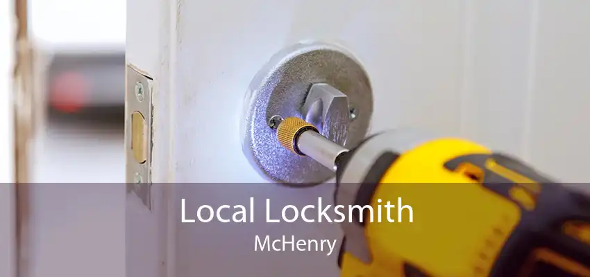 Local Locksmith McHenry