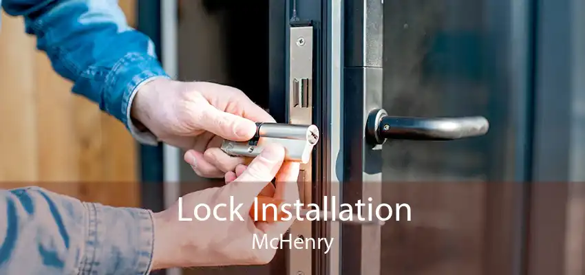 Lock Installation McHenry