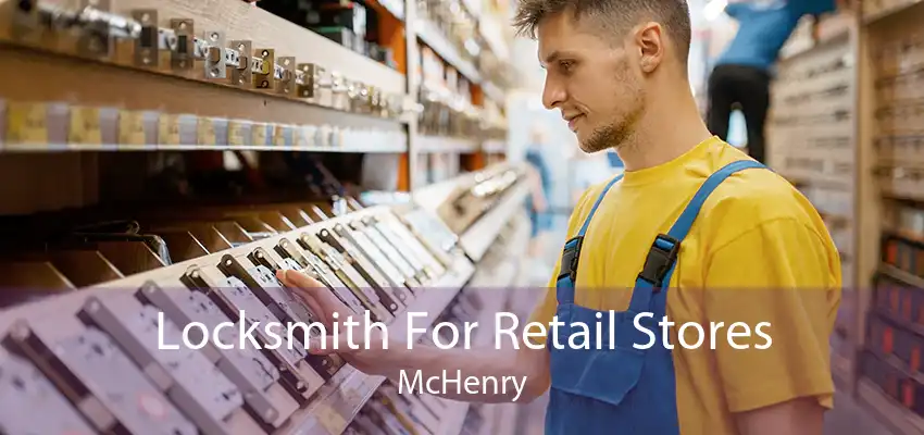 Locksmith For Retail Stores McHenry