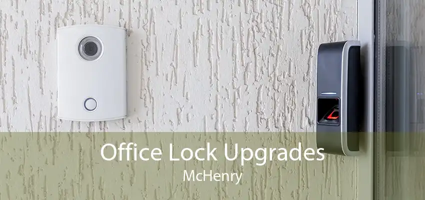 Office Lock Upgrades McHenry
