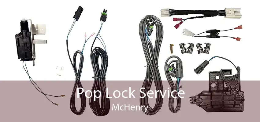 Pop Lock Service McHenry
