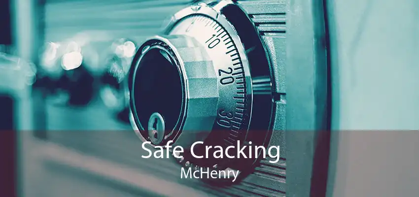 Safe Cracking McHenry