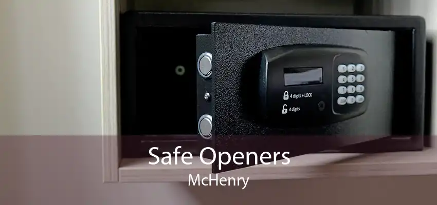 Safe Openers McHenry