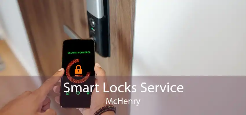 Smart Locks Service McHenry