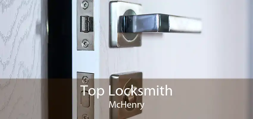 Top Locksmith McHenry