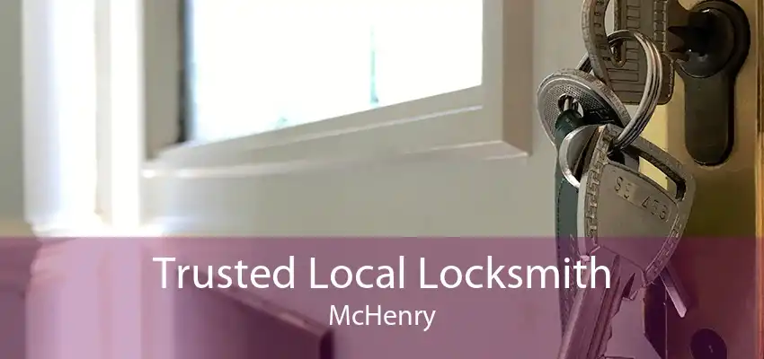 Trusted Local Locksmith McHenry