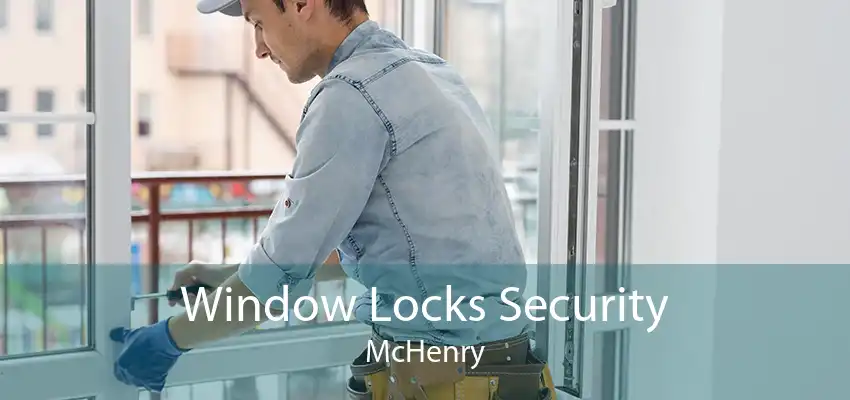 Window Locks Security McHenry